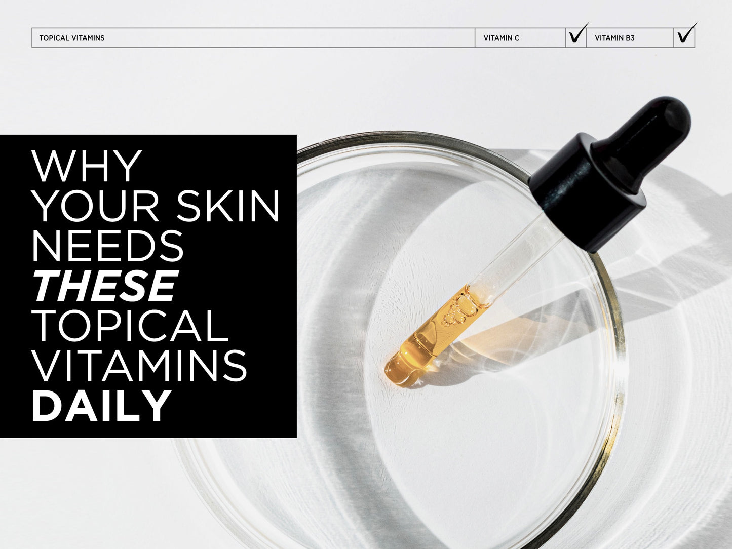 Why Your Skin Needs Topical Vitamins Daily